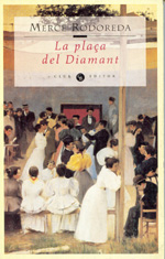 La plaça del Diamant (Club Editor jove) (Catalan Edition) - Rodoreda,  Mercè: 9788473291064 - AbeBooks